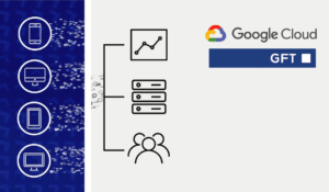 GFT logra la especialización como socio de análisis de datos en el programa Google Cloud Partner