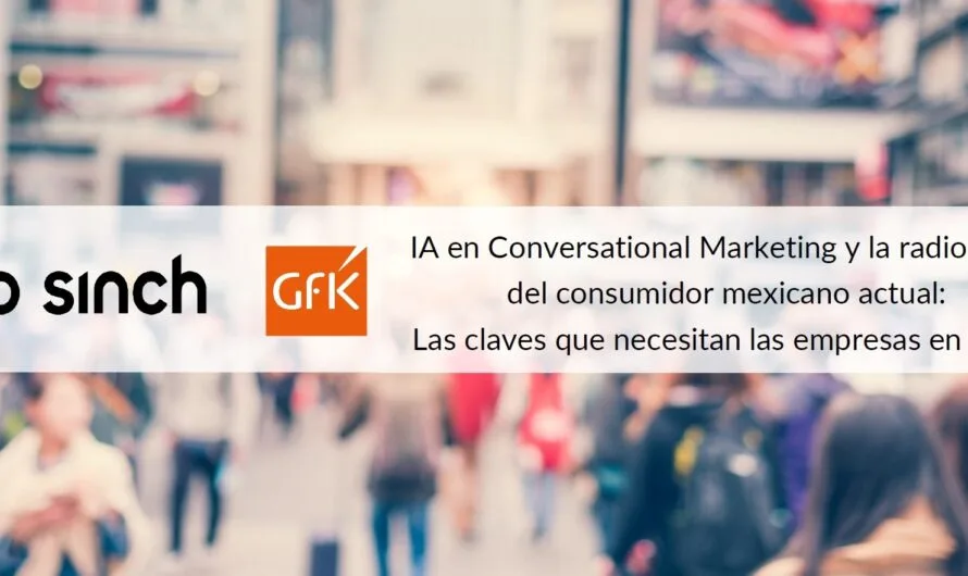 Radiografía del consumidor mexicano actual: IA en Marketing Conversacional y las claves para las empresas en 2023